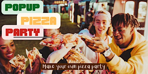 Imagem principal de Popup Pizza Party! (Make Your Own Pizza Class)