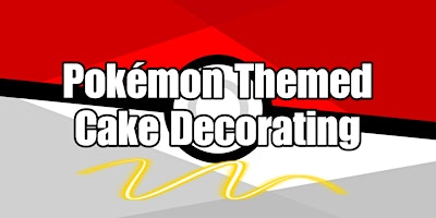 Pokémon Themed cake Decorating Event for all ages primary image