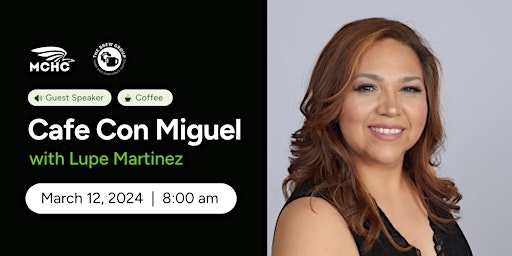 Cafe Con Miguel with Lupe Martinez primary image