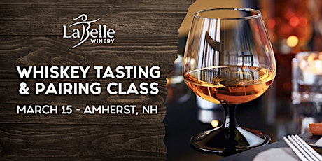 Whiskey Tasting & Pairing Class  at LaBelle Winery Amherst primary image