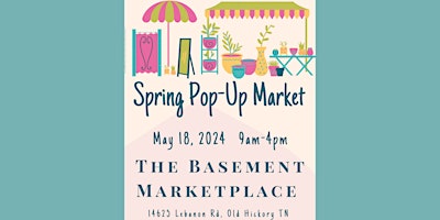 Hauptbild für Spring Pop-Up Market at The Basement Marketplace