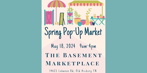 Immagine principale di Spring Pop-Up Market at The Basement Marketplace 