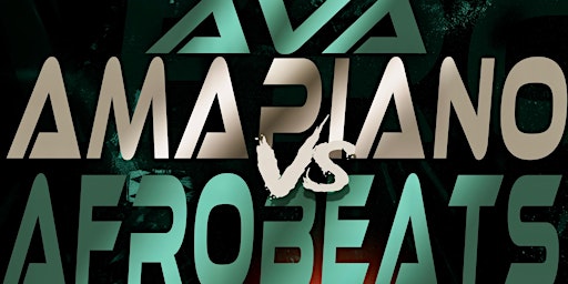 AVA - Amapiano vs Afrobeats primary image