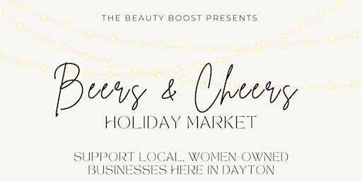 Imagem principal do evento Beers + Cheers Holiday Market: Shop Local, Women-Owned