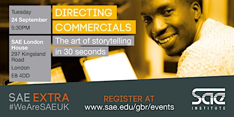 SAE Extra (LDN): Directing Commercials - The art of storytelling in 30 seconds primary image