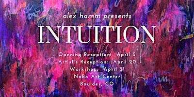 Hauptbild für Artist's Reception:  INTUITION, art exhibit by intuitive artist Alex Hamm