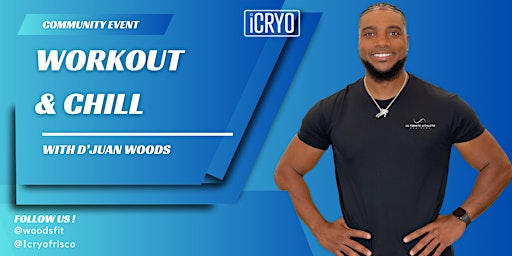 Imagem principal do evento WORKOUT & CHILL | FREE COMMUNITY WORKOUT @ ICRYO (FRISCO)