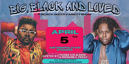 Imagem principal do evento Big, Black, & Loved: A Queer Variety Show