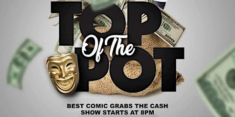 TOP of THE POT COMEDY CONTEST primary image