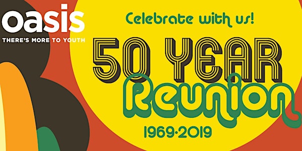 Oasis Center's 50 Year Reunion!