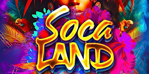 Primaire afbeelding van SOCA LAND - London's Biggest Carnival Party (Bank Holiday Sunday)