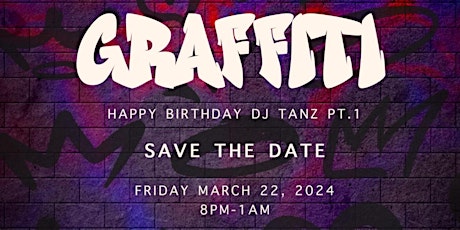 GRAFFITI - HAPPY BIRTHDAY DJ TANZ pt.1 primary image
