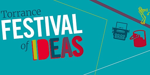 Imagem principal de 2024 Torrance Festival of Ideas