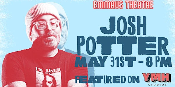 Josh Potter  (Live Comedy at The Emmaus Theatre)