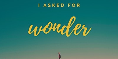 I Asked for Wonder  primärbild