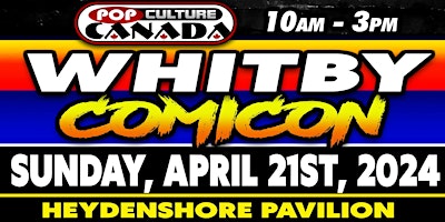 Imagem principal do evento Whitby  ComiCon :  April 21st 2024  :  Comic con
