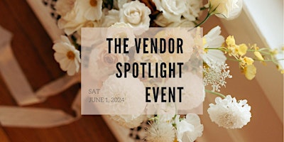 The Vendor Spotlight Event primary image