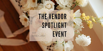 Imagem principal de The Vendor Spotlight Event