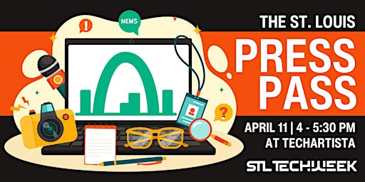 Imagem principal do evento The St. Louis Press Pass (STL TechWeek)