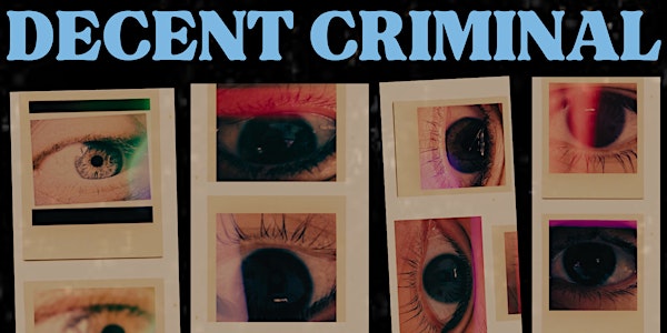 Decent Criminal w/ The Dracu-Las, Bummer Camp + Wifey
