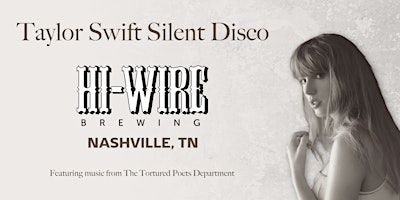 Hauptbild für Taylor Swift Silent Disco Tortured Poets Department Party at Hi-Wire Nash