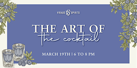The Art Of The Cocktail  Tastings & Recipe Demonstrations primary image