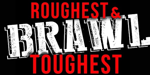 Primaire afbeelding van Roughest and Toughest Brawl Tickets, Toughman Event Concord NC
