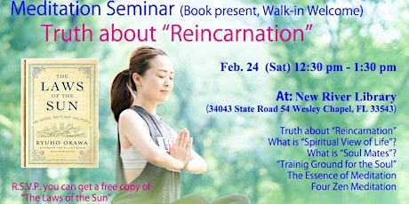Image principale de Meditation Seminar " Truth about Reincarnation" Feb 24 (Sat)