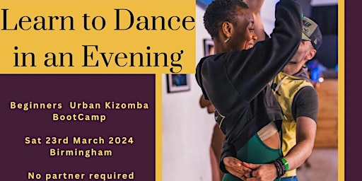 Image principale de Learn to dance in an Evening - Urban Kizomba  Dance Workshop  and Party