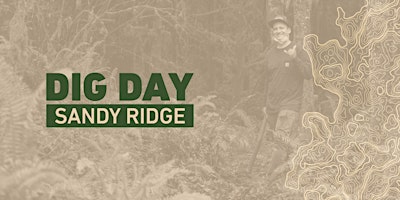 Hauptbild für DIG DAY — Sandy Ridge