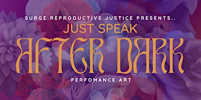 Just Speak After Dark:  An Evening of Sex Positive Storytelling primary image