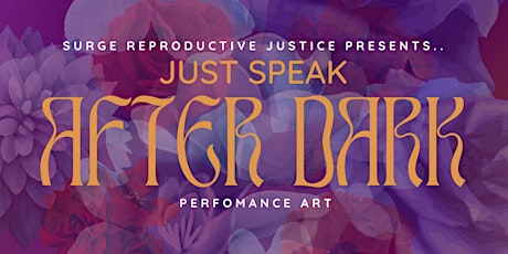 Just Speak After Dark:  An Evening of Sex Positive Storytelling