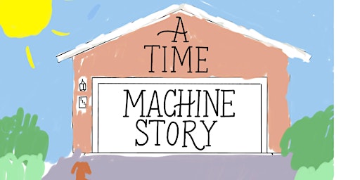 A Time Machine Story Screening (Virtual Link) primary image