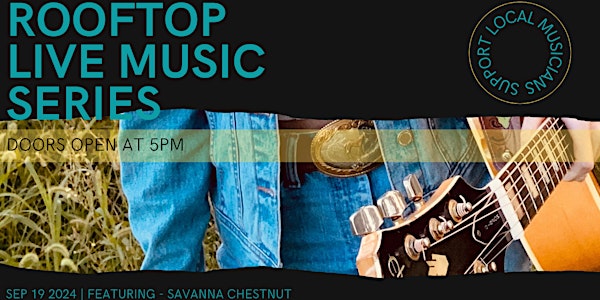 Rooftop Live Music Series | featuring: Savanna Chestnut