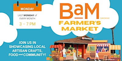 Primaire afbeelding van Monthly Farmer's Market at BaM San Diego: Crafts, Food & More!