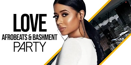 Love Afrobeats & Bashment Easter Party primary image