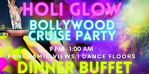 Imagen principal de Holi Glow Bollywood Cruise Party with Desi Dinner Buffet in New York City