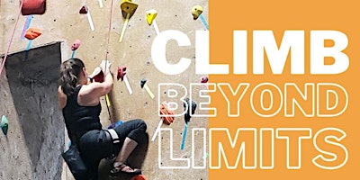 Hauptbild für Climb Beyond Limits: An Empowerment Workshop for Women