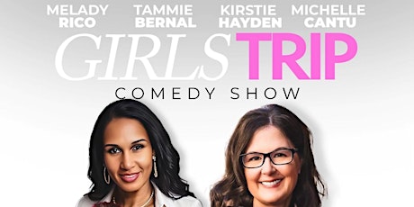 Girls Trip Comedy Show primary image