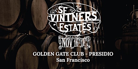 San Francisco Vintners Estates Winery Registration Fall 2019 @ Presidio primary image