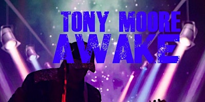 Hauptbild für Tony Moore - AWAKE  @ Chesham Fringe Festival 2024