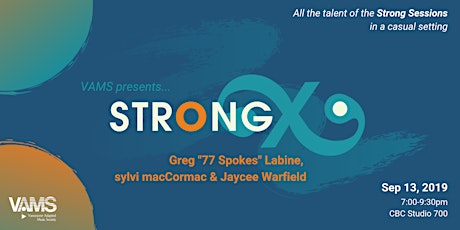 StrongX Four | Greg "77 Spokes" Labine, sylvi macCormac & Jaycee Warfield