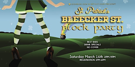 Bleecker St Block Party Saturday March 16th Presented By Joonbug.com primary image