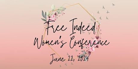 Free Indeed Women's Conference