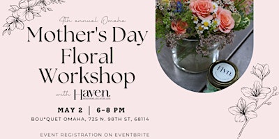2024 Omaha Mother’s Day Floral Class