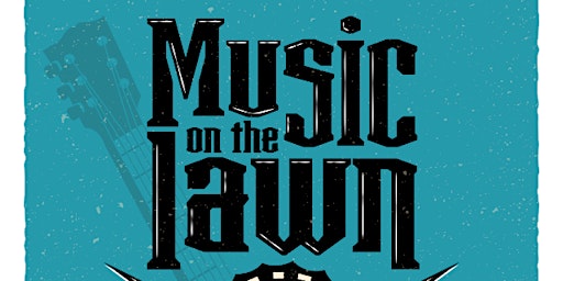 Hauptbild für Music on the Lawn 2024