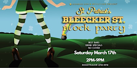 Bleecker St Block Party Sunday March 17th Presented By Joonbug.com primary image