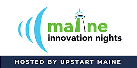 UpStart Maine Innovation Nights