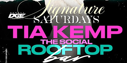 Signature Saturday Hosted by Tia Kemp at The Social primary image