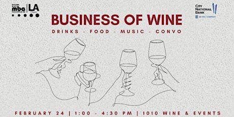 Primaire afbeelding van NBMBAA Los Angeles & City National Bank Present: Business of Wine